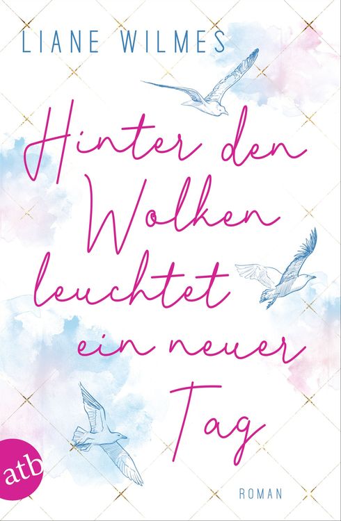 Produktbild: Hinter den Wolken leuchtet ein neuer Tag