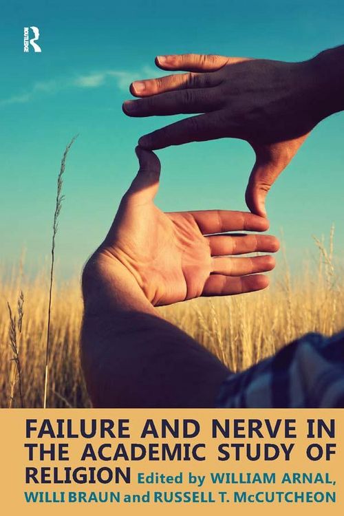 Produktbild: Failure and Nerve in the Academic Study of Religion