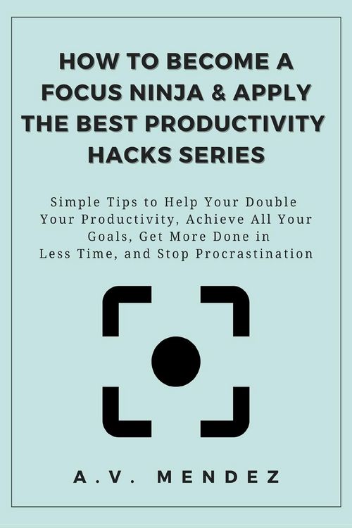Produktbild: How to Become a Focus Ninja & Apply the Best Productivity Hacks Series