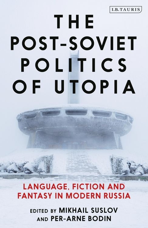 Produktbild: The Post-Soviet Politics of Utopia