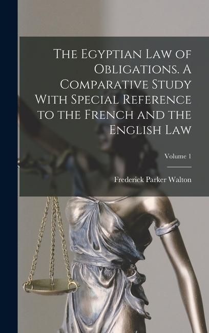 Produktbild: The Egyptian law of Obligations. A Comparative Study With Special Reference to the French and the English law; Volume 1