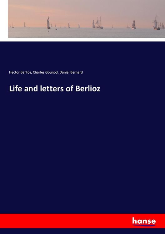 Produktbild: Life and letters of Berlioz