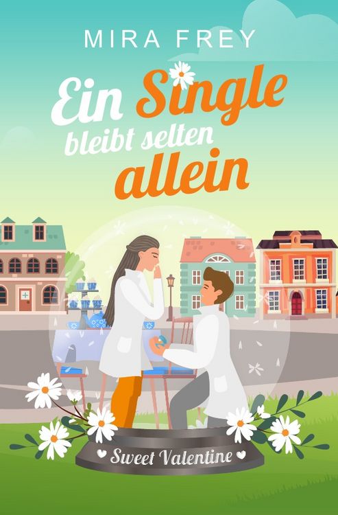 Produktbild: Flowers of Valentine / Ein Single bleibt selten allein