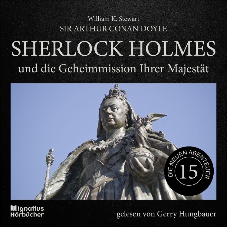 Produktbild: Sherlock Holmes und die Geheimmission Ihrer Majest&auml;t (Die neuen Abenteuer, Folge 15)