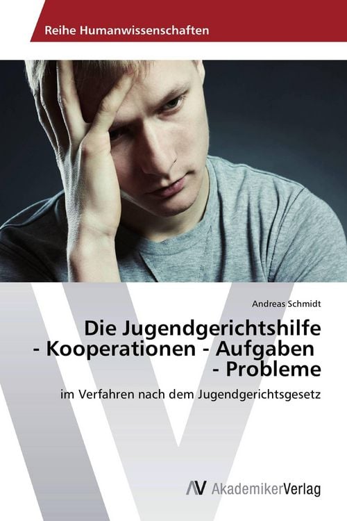 Produktbild: Die Jugendgerichtshilfe - Kooperationen - Aufgaben - Probleme