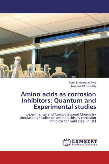 Produktbild: Awe, F: Amino acids as corrosion inhibitors: Quantum and Exp