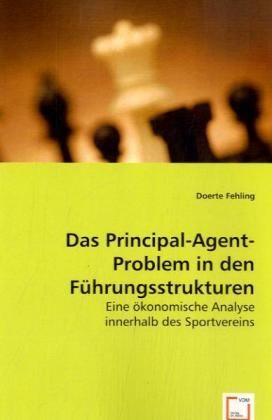 Produktbild: Fehling, D: Das Principal-Agent-Problem in den F&iquest;hrungsstruk