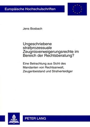 Produktbild: Ungeschriebene strafprozessuale Zeugnisverweigerungsrechte im Bereich der Rechtsberatung?