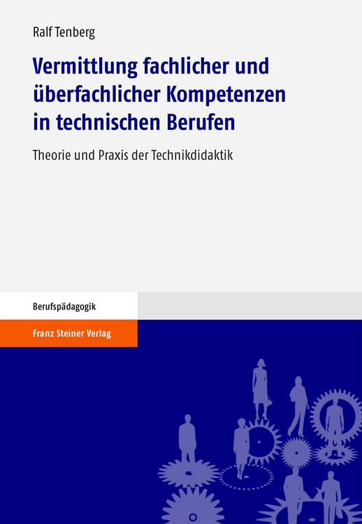 Produktbild: Vermittlung fachlicher und &uuml;berfachlicher Kompetenzen in technischen Berufen