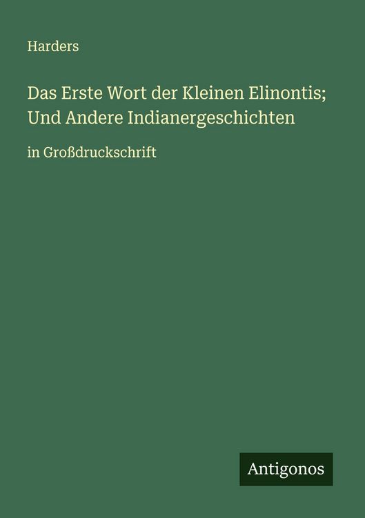 Produktbild: Das Erste Wort der Kleinen Elinontis; Und Andere Indianergeschichten