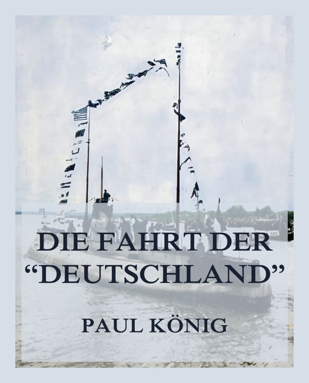 Produktbild: Die Fahrt der "Deutschland"