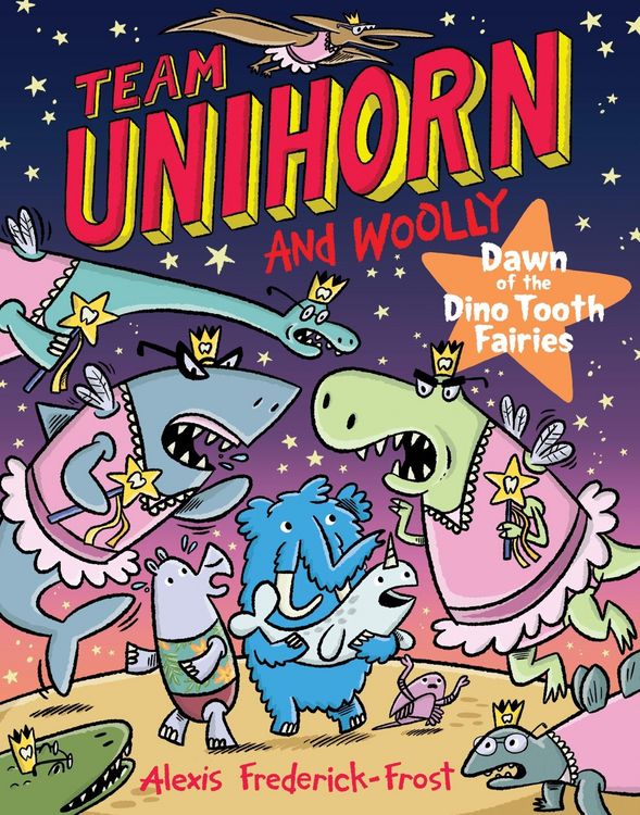 Produktbild: Team Unihorn and Woolly #3: Dawn of the Dino Tooth Fairies