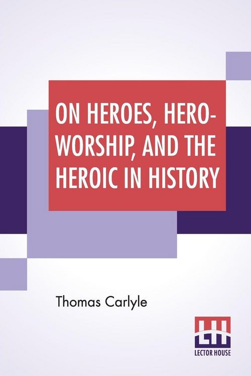 Produktbild: On Heroes, Hero-Worship, And The Heroic In History
