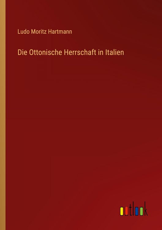 Produktbild: Die Ottonische Herrschaft in Italien