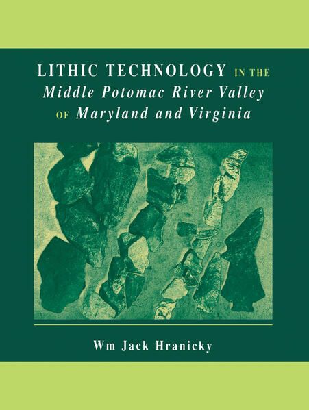 Produktbild: Lithic Technology in the Middle Potomac River Valley of Maryland and Virginia