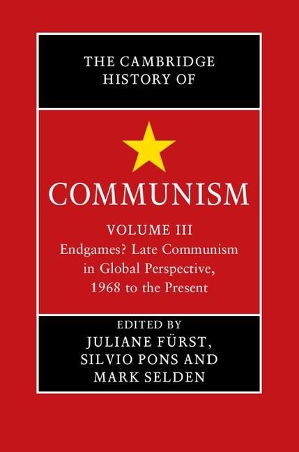 Produktbild: Cambridge History of Communism: Volume 3, Endgames? Late Communism in Global Perspective, 1968 to the Present