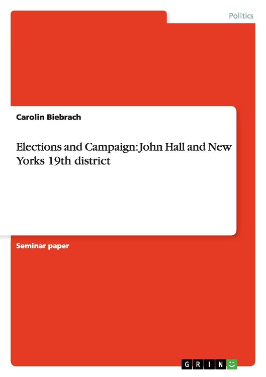 Produktbild: Elections and Campaign: John Hall and New Yorks 19th district