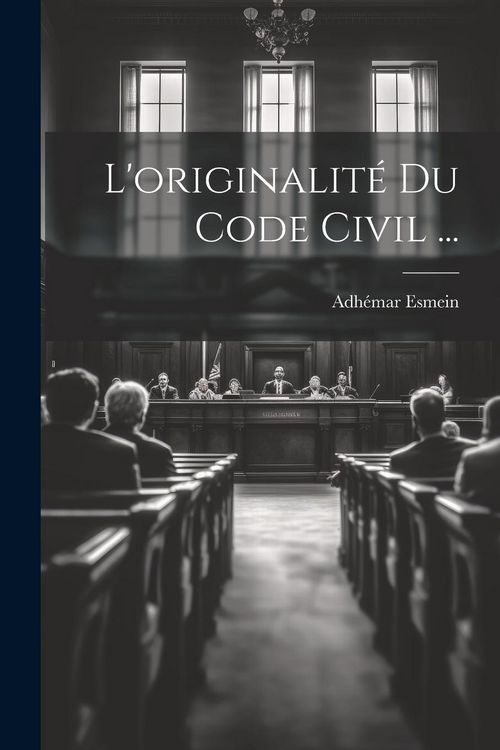 Produktbild: L'originalit&eacute; Du Code Civil ...
