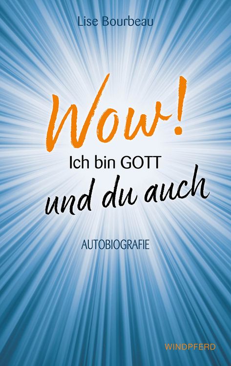 Produktbild: Wow! Ich bin Gott &ndash; und du auch