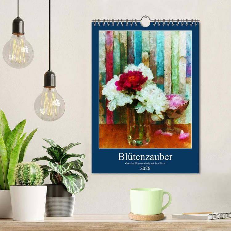 Produktbild: Bl&uuml;tenzauber - Gemalte Blumenstr&auml;u&szlig;e auf dem Tisch (Wandkalender 2026 DIN A4 hoch), CALVENDO Monatskalender