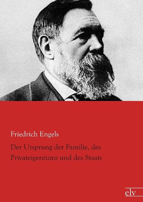 Produktbild: Engels, F: Ursprung der Familie, des Privateigentums und des