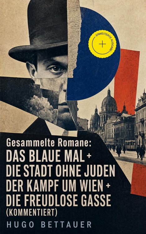 Produktbild: Gesammelte Romane: Das blaue Mal + Die Stadt ohne Juden + Der Kampf um Wien + Die freudlose Gasse (Kommentiert)
