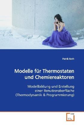 Produktbild: Roth, P: Modelle f&uuml;rThermostaten und Chemiereaktoren