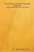 Produktbild: The Politics of Same-Gender Eroticism: United Methodist Policy Decisions