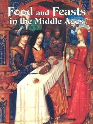 Produktbild: Food and Feasts in the Middle Ages