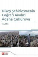 Produktbild: Dikey Sehirlesmenin Cografi Analizi Adana Cukurova