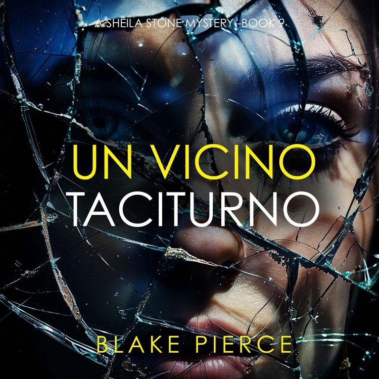 Produktbild: Un Vicino Taciturno (Un Emozionante Thriller Con Sheila Stone - Libro Nove)