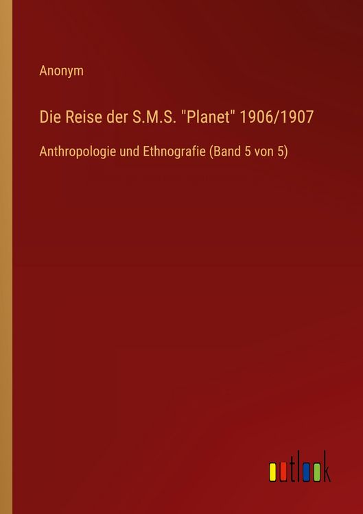 Produktbild: Die Reise der S.M.S. "Planet" 1906/1907