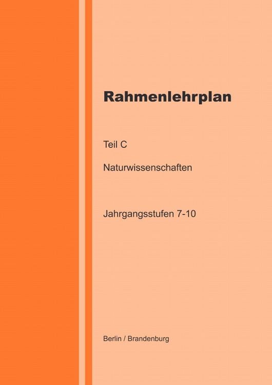 Produktbild: Rahmenlehrplan - Naturwissenschaften (NaWi) - Teil C - Jahrgangsstufen 7-10 (Berlin/Brandenburg)