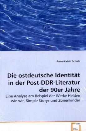 Produktbild: Schulz Anne-Katrin: Die ostdeutsche Identit&auml;t in der Post-DD