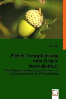 Produktbild: Jager, S: Eichen-Trupppflanzung oder Eichen-Normalkultur?