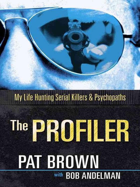 Produktbild: The Profiler: My Life Hunting Serial Killers and Psychopaths