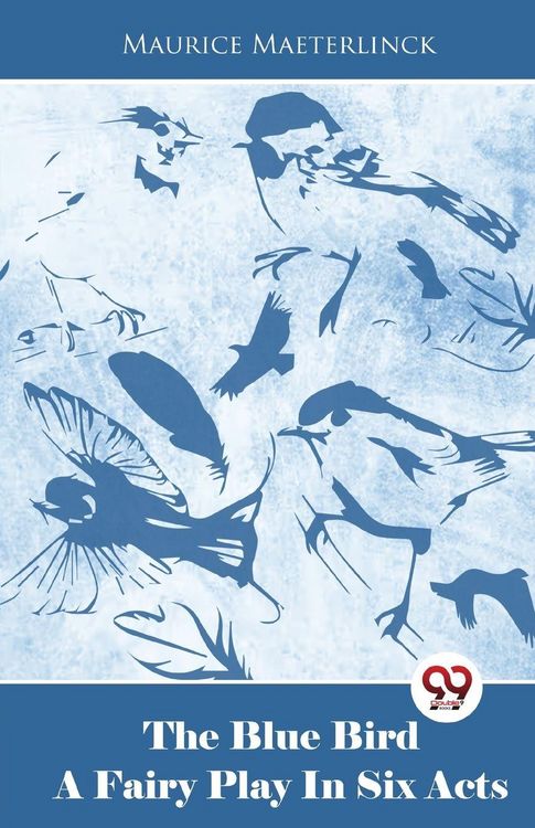 Produktbild: The Blue Bird A Fairy Play In Six Acts