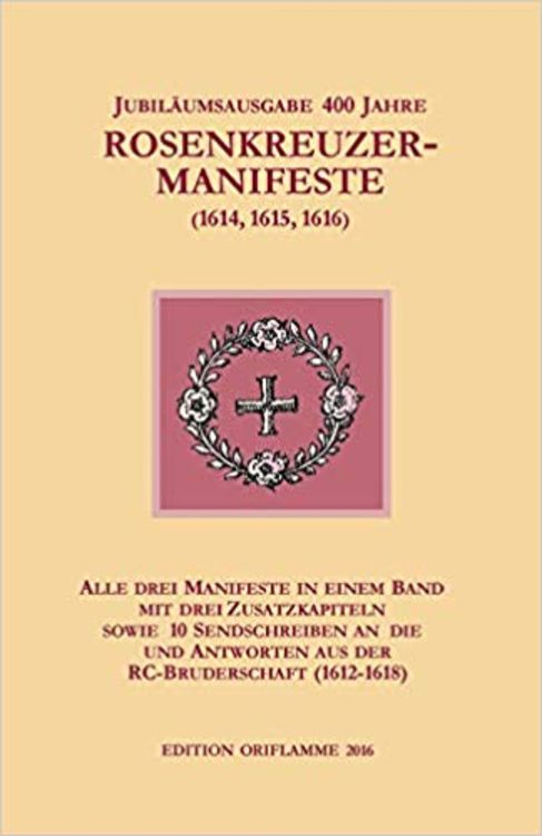 Produktbild: Jubil&auml;ums-Gesamtausgabe 400 Jahre Rosenkreuzer-Manifeste (1614, 1615, 1616)