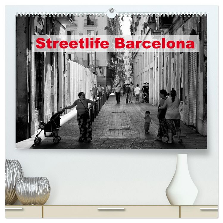 Produktbild: Streetlife Barcelona (hochwertiger Premium Wandkalender 2026 DIN A2 quer), Kunstdruck in Hochglanz