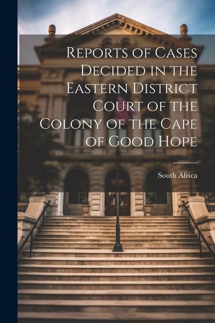 Produktbild: Reports of Cases Decided in the Eastern District Court of the Colony of the Cape of Good Hope