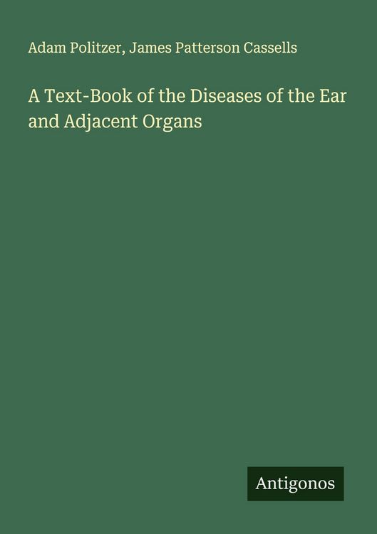 Produktbild: A Text-Book of the Diseases of the Ear and Adjacent Organs