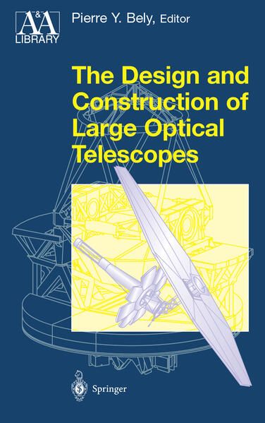 Produktbild: The Design and Construction of Large Optical Telescopes