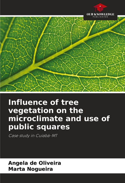 Produktbild: Influence of tree vegetation on the microclimate and use of public squares