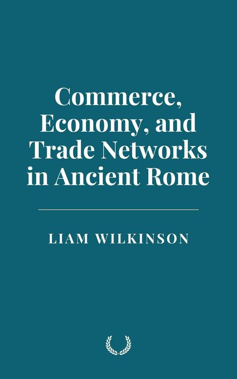 Produktbild: Commerce, Economy, and Trade Networks in Ancient Rome