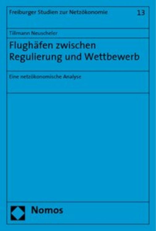 Produktbild: Flughäfen zwischen Regulierung und Wettbewerb