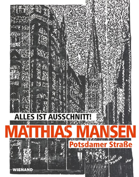 Produktbild: Matthias Mansen. Alles ist Ausschnitt! Potsdamer Stra&szlig;e