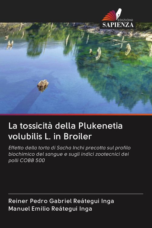 Produktbild: La tossicit&agrave; della Plukenetia volubilis L. in Broiler