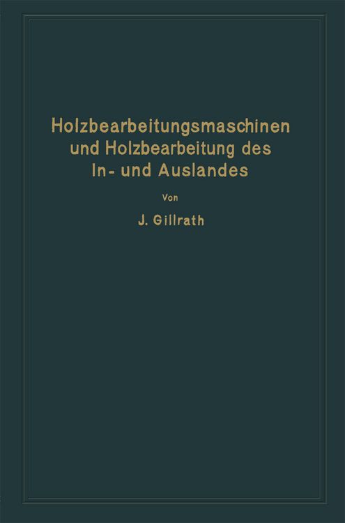 Produktbild: Holzbearbeitungsmaschinen und Holzbearbeitung des In- und Auslandes