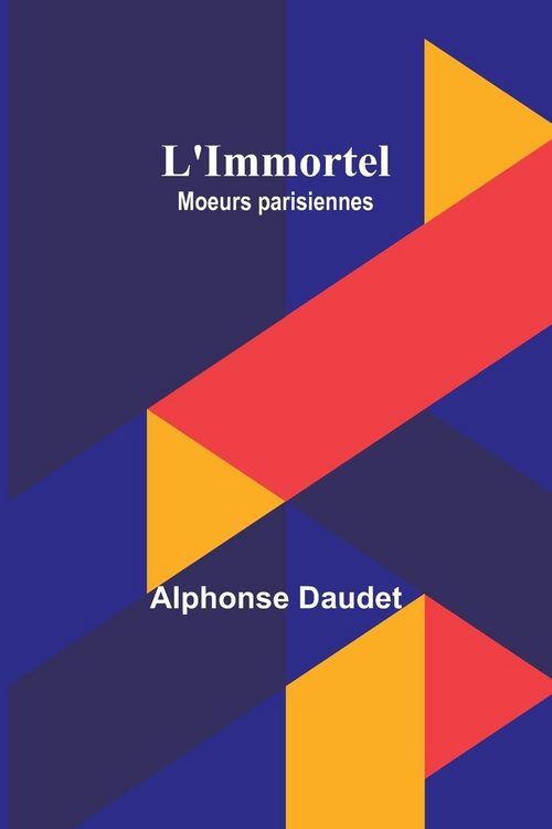 Produktbild: L'Immortel; Moeurs parisiennes