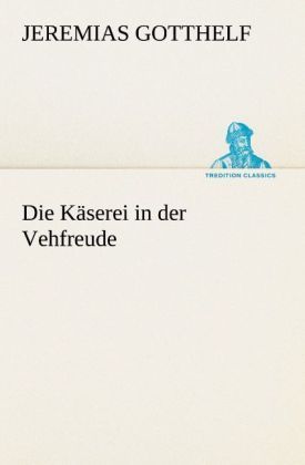 Produktbild: Die K&auml;serei in der Vehfreude